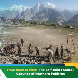 Self-built football ground carved into rocky mountain terrain in Northern Pakistan